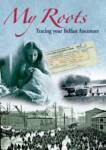 My Roots: Tracing Your Belfast Ancestors Programme Cover
